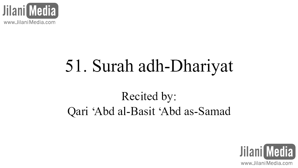 51. Surah adh-Dhariyat